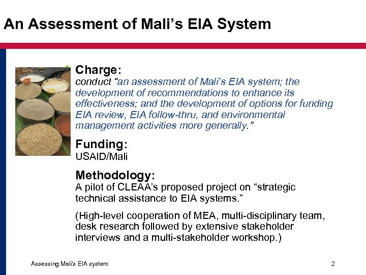 An Assessment of Mali’s EIA System v Charge: conduct “an assessment of Mali’s EIA