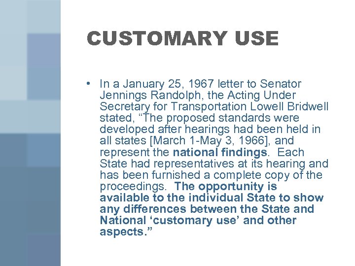CUSTOMARY USE • In a January 25, 1967 letter to Senator Jennings Randolph, the