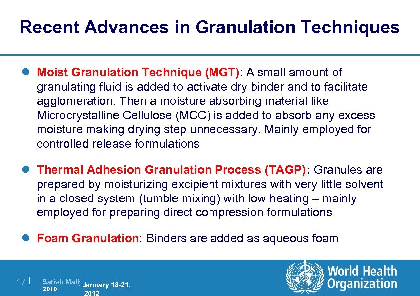 Recent Advances in Granulation Techniques l Moist Granulation Technique (MGT): A small amount of