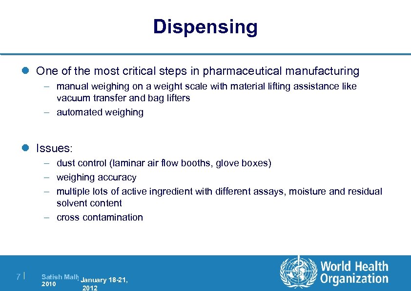 Dispensing l One of the most critical steps in pharmaceutical manufacturing – manual weighing