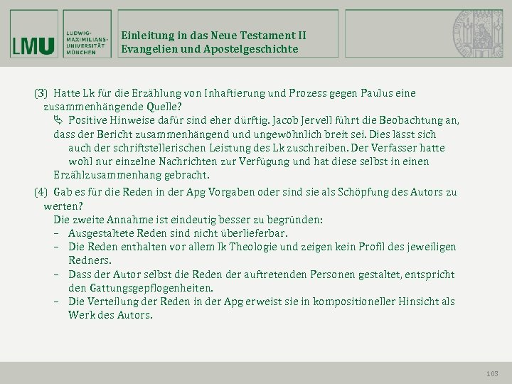 Einleitung in das Neue Testament II Evangelien und Apostelgeschichte (3) Hatte Lk für die