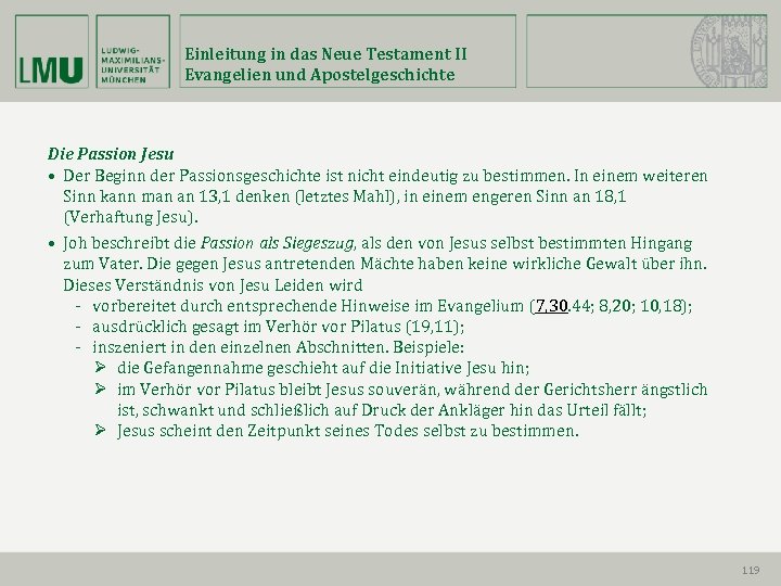 Einleitung in das Neue Testament II Evangelien und Apostelgeschichte Die Passion Jesu • Der