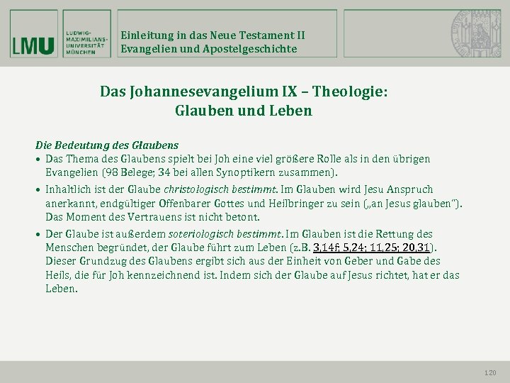 Einleitung in das Neue Testament II Evangelien und Apostelgeschichte Das Johannesevangelium IX – Theologie: