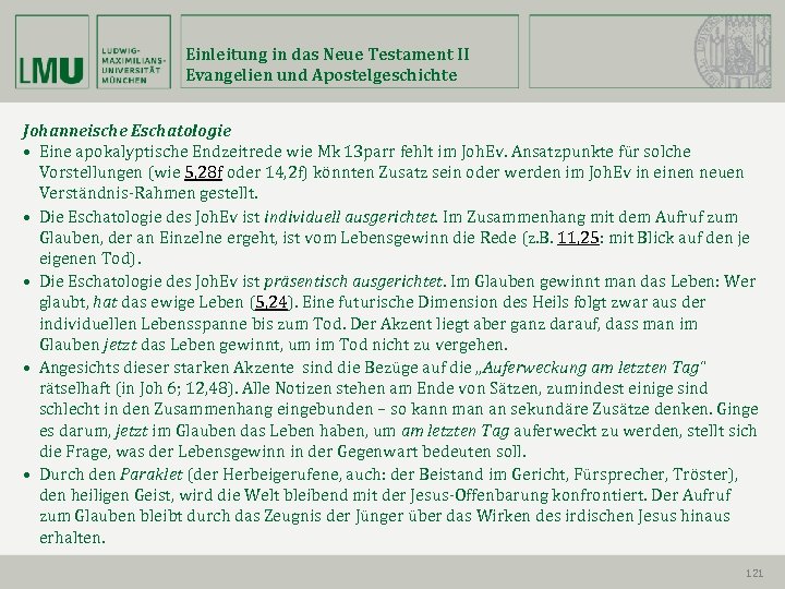 Einleitung in das Neue Testament II Evangelien und Apostelgeschichte Johanneische Eschatologie • Eine apokalyptische