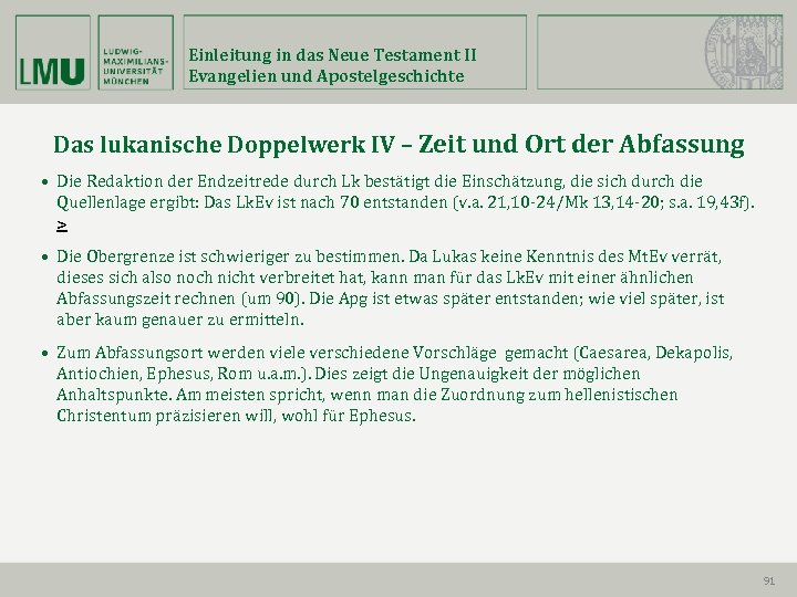 Einleitung in das Neue Testament II Evangelien und Apostelgeschichte Das lukanische Doppelwerk IV –