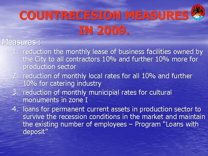 COUNTRECESION MEASURES IN 2009. Measures : 1. reduction the monthly lease of business facilities