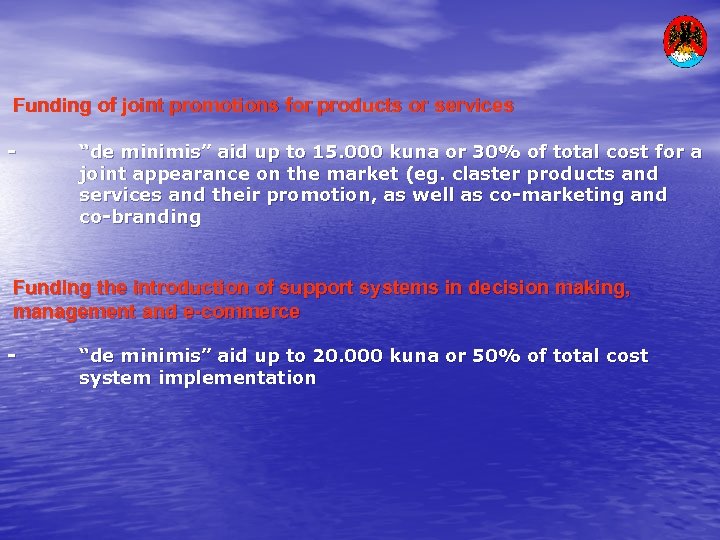 Funding of joint promotions for products or services - “de minimis” aid up to