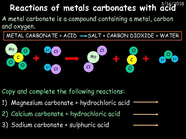 3/16/2018 Reactions of metals carbonates with acid A metal carbonate is a compound containing