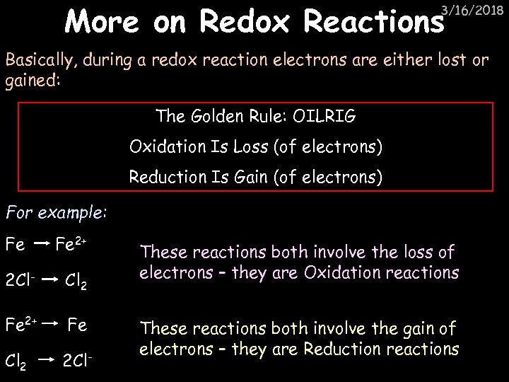 More on Redox Reactions 3/16/2018 Basically, during a redox reaction electrons are either lost