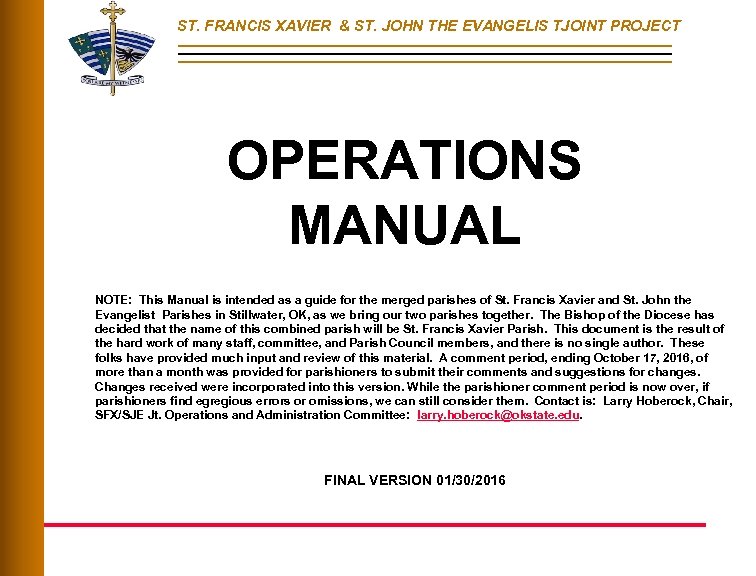 ST. FRANCIS XAVIER & ST. JOHN THE EVANGELIS TJOINT PROJECT OPERATIONS MANUAL NOTE: This