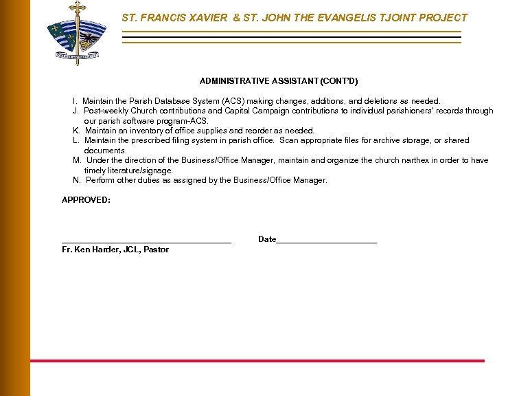 ST. FRANCIS XAVIER & ST. JOHN THE EVANGELIS TJOINT PROJECT ADMINISTRATIVE ASSISTANT (CONT’D) I.
