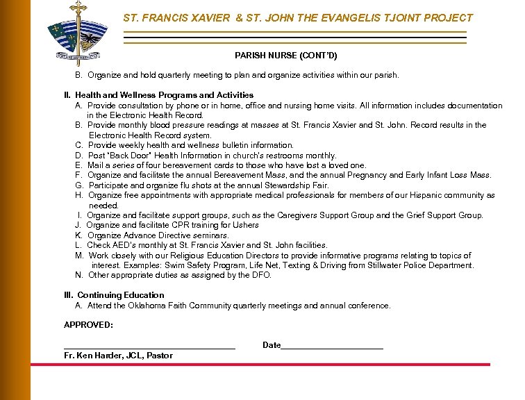 ST. FRANCIS XAVIER & ST. JOHN THE EVANGELIS TJOINT PROJECT PARISH NURSE (CONT’D) B.
