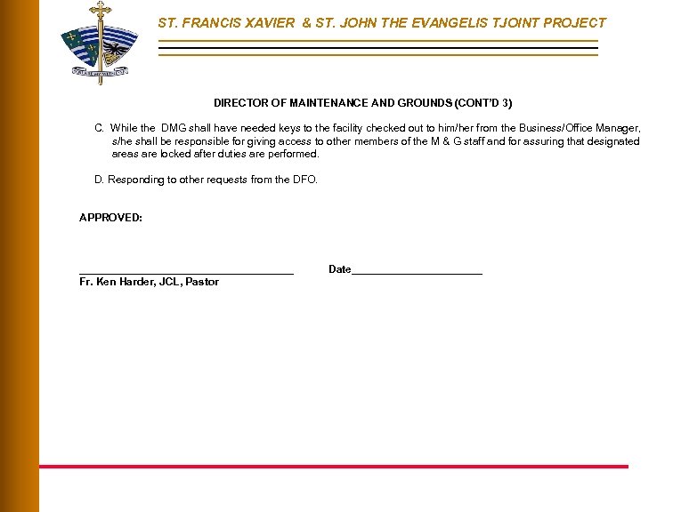 ST. FRANCIS XAVIER & ST. JOHN THE EVANGELIS TJOINT PROJECT DIRECTOR OF MAINTENANCE AND