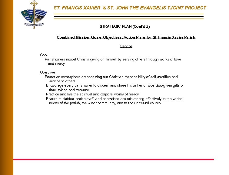 ST. FRANCIS XAVIER & ST. JOHN THE EVANGELIS TJOINT PROJECT STRATEGIC PLAN (Cont’d 2)