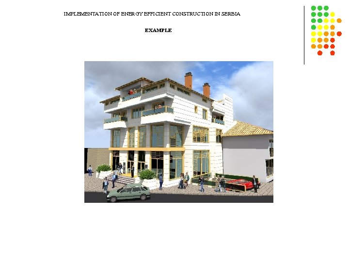 IMPLEMENTATION OF ENERGY EFFICIENT CONSTRUCTION IN SERBIA EXAMPLE 