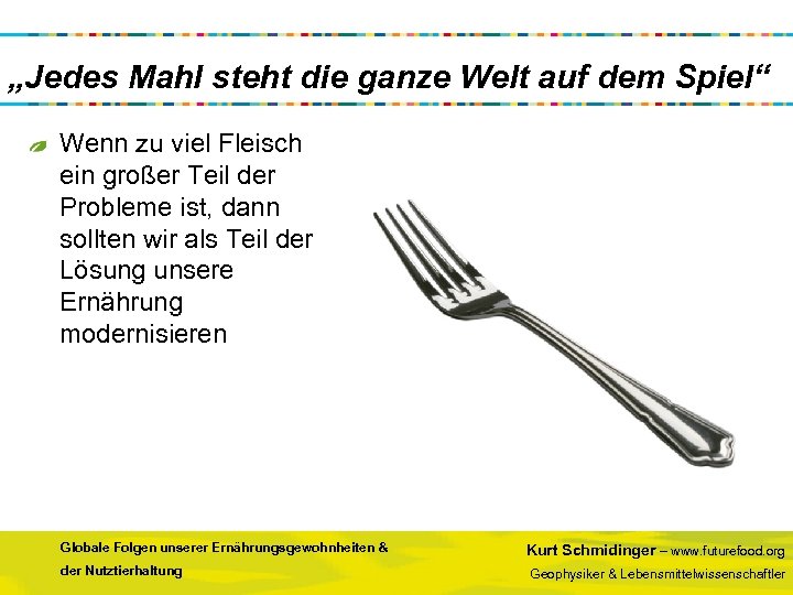 „Jedes Mahl steht die ganze Welt auf dem Spiel“ Wenn zu viel Fleisch ein