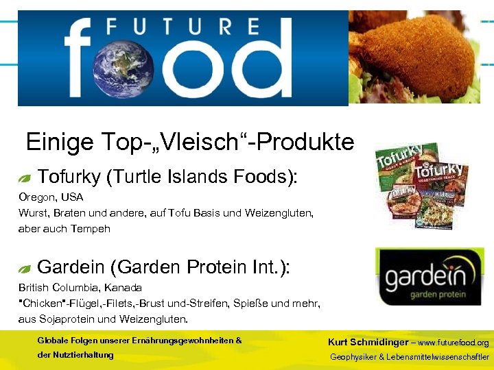  Einige Top-„Vleisch“-Produkte Tofurky (Turtle Islands Foods): Oregon, USA Wurst, Braten und andere, auf