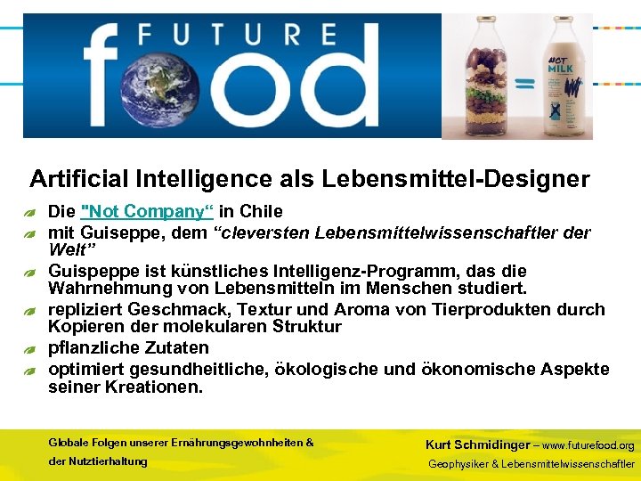 Artificial Intelligence als Lebensmittel-Designer Die "Not Company“ in Chile mit Guiseppe, dem “cleversten Lebensmittelwissenschaftler