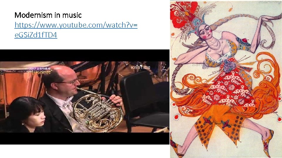 Modernism in music https: //www. youtube. com/watch? v= e. GSi. Zd 1 f. TD