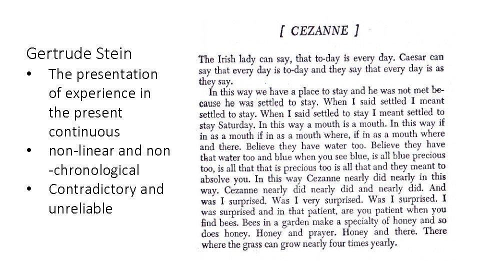 Gertrude Stein • • • The presentation of experience in the present continuous non-linear