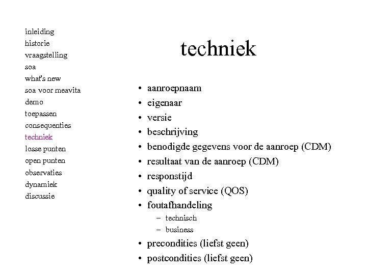 inleiding historie vraagstelling soa what's new soa voor meavita demo toepassen consequenties techniek losse