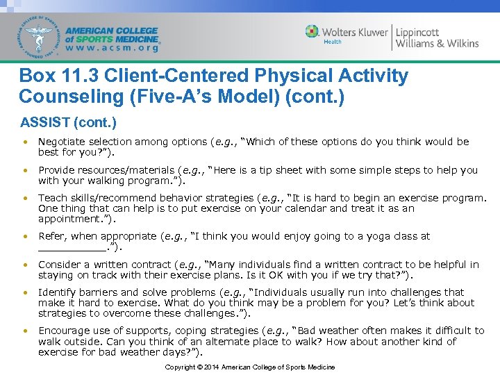 Box 11. 3 Client-Centered Physical Activity Counseling (Five-A’s Model) (cont. ) ASSIST (cont. )