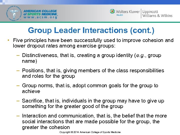 Group Leader Interactions (cont. ) • Five principles have been successfully used to improve