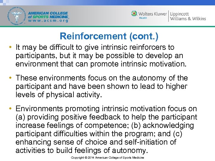 Reinforcement (cont. ) • It may be difficult to give intrinsic reinforcers to participants,