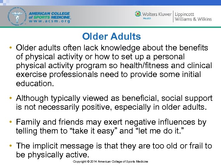 Older Adults • Older adults often lack knowledge about the benefits of physical activity