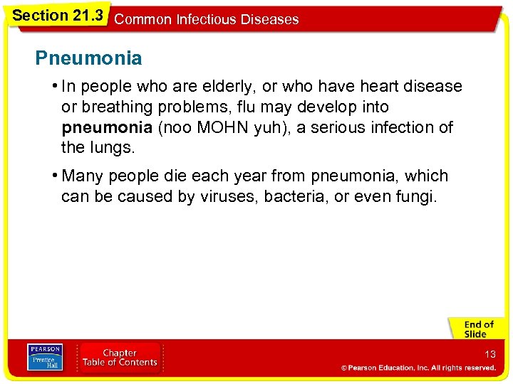 Section 21. 3 Common Infectious Diseases Pneumonia • In people who are elderly, or
