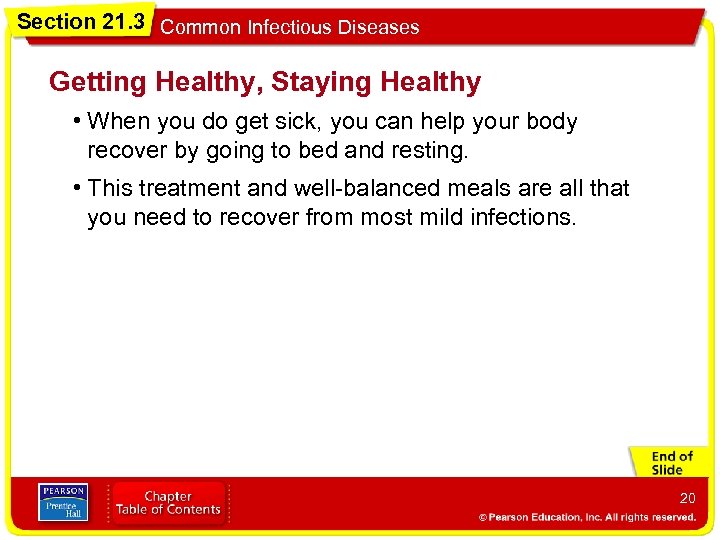 Section 21. 3 Common Infectious Diseases Getting Healthy, Staying Healthy • When you do