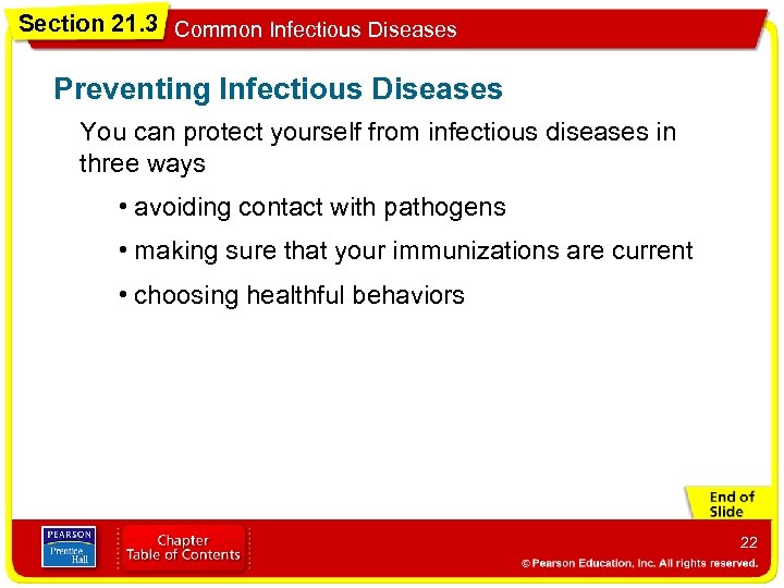 Section 21. 3 Common Infectious Diseases Preventing Infectious Diseases You can protect yourself from