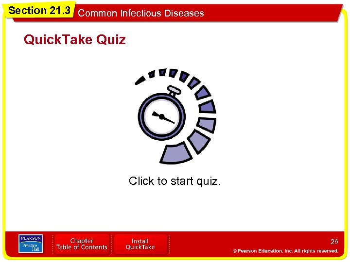 Section 21. 3 Common Infectious Diseases Quick. Take Quiz Click to start quiz. 26