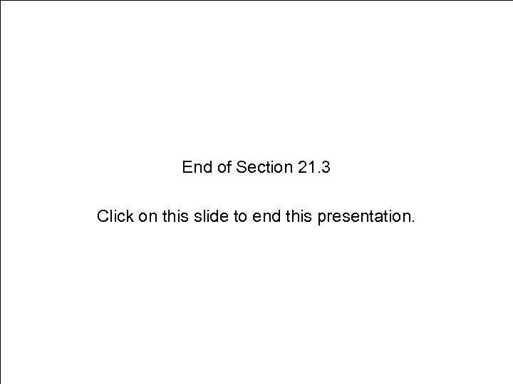 Section 21. 3 Common Infectious Diseases End of Section 21. 3 Click on this