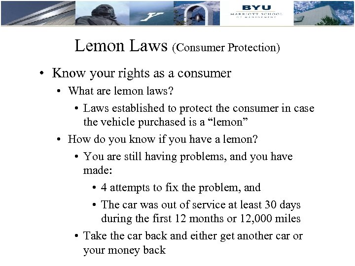 Lemon Laws (Consumer Protection) • Know your rights as a consumer • What are