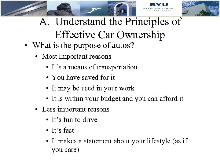 A. Understand the Principles of Effective Car Ownership • What is the purpose of