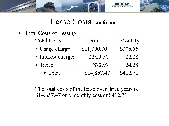 Lease Costs (continued) • Total Costs of Leasing Total Costs Term Monthly • Usage