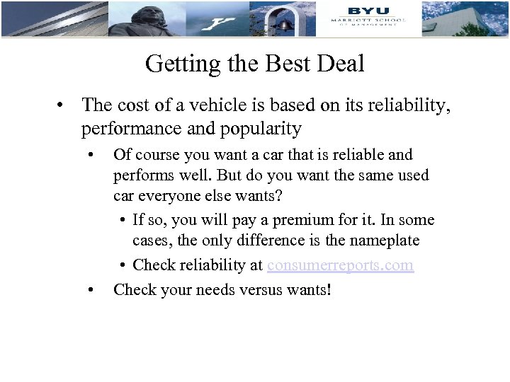 Getting the Best Deal • The cost of a vehicle is based on its