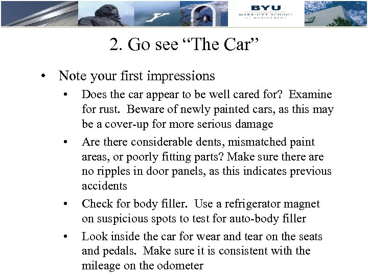 2. Go see “The Car” • Note your first impressions • • Does the