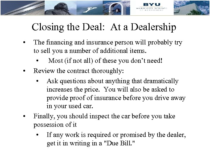 Closing the Deal: At a Dealership • • • The financing and insurance person