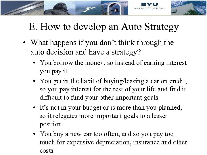 E. How to develop an Auto Strategy • What happens if you don’t think