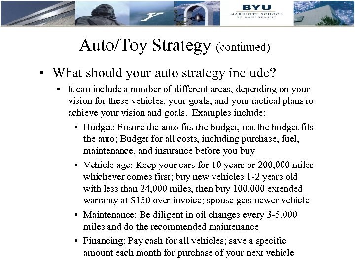 Auto/Toy Strategy (continued) • What should your auto strategy include? • It can include