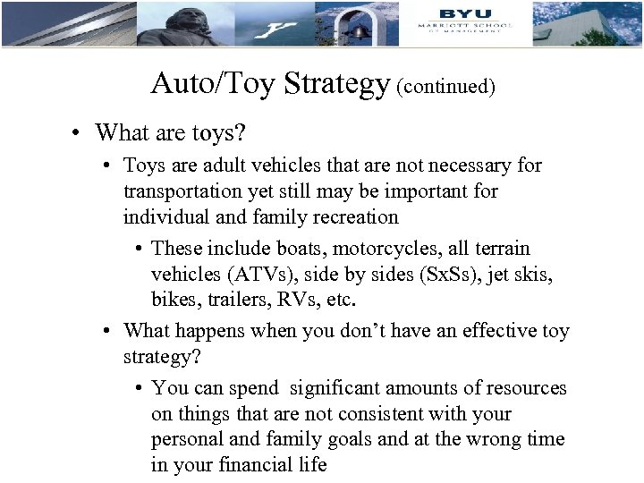 Auto/Toy Strategy (continued) • What are toys? • Toys are adult vehicles that are