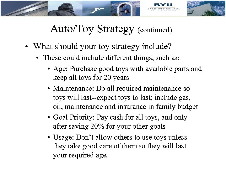 Auto/Toy Strategy (continued) • What should your toy strategy include? • These could include