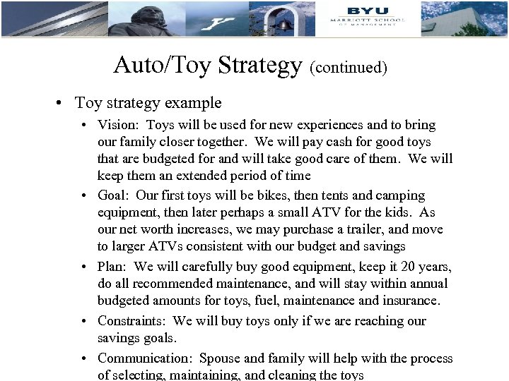 Auto/Toy Strategy (continued) • Toy strategy example • Vision: Toys will be used for