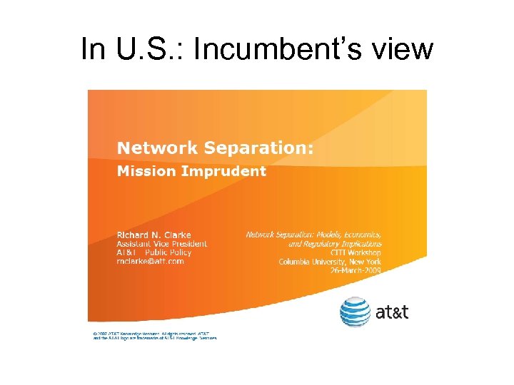 In U. S. : Incumbent’s view 