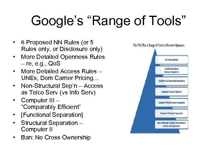 Google’s “Range of Tools” • 6 Proposed NN Rules (or 5 Rules only, or