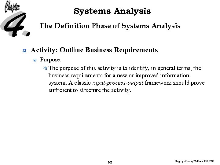 Systems Analysis The Definition Phase of Systems Analysis : Activity: Outline Business Requirements <