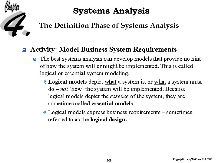 Systems Analysis The Definition Phase of Systems Analysis : Activity: Model Business System Requirements