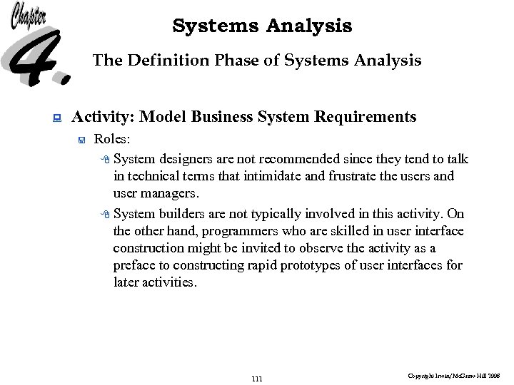 Systems Analysis The Definition Phase of Systems Analysis : Activity: Model Business System Requirements